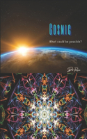 Cosmic: Seven women reveal an ultimate truth for Earth