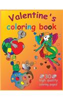 Valentine's Coloring Book: I Love You! Valentine's Day Coloring Book for kids, Activity Book for Valentine, Toddlers and Preschool.Hearts, Sweets, Cherubs, Cute Animals and Mo