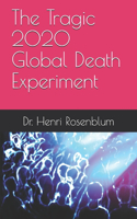 Tragic 2020 Global Death Experiment