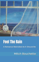 Feel The Rain