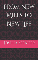 From New Mills to New Life