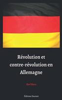 Révolution et contre-révolution en Allemagne