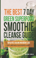 The Best 7 Day Green Superfood Smoothie Cleanse Guide