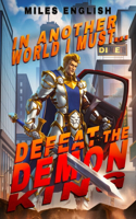 In Another World, I Must Defeat the Demon King