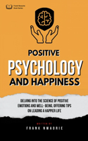 Positive Psychology and Happiness