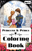 Princess and Prince Coloring Book: age 7 and up