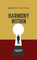 Harmony Within Manifest easy: Change the vibration