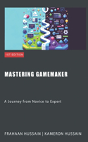 Mastering GameMaker: A Journey from Novice to Expert