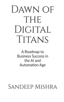 Dawn of the Digital Titans