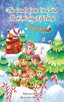 Candy Cane Crew and Their Missing Elf Trixie