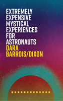 Extremely Expensive Mystical Experiences for Astronauts