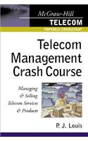 Telecom Management Crash Course: Managing and Selling Telecom Services and Products