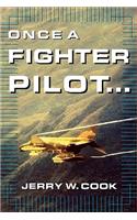 Once A Fighter Pilot