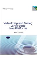 Virtualizing and Tuning Large Scale Java Platforms