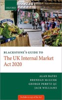 Blackstone's Guide to the UK Internal Market ACT 2020