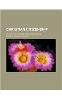 Christian Citizenship; An Elective Course for Young People