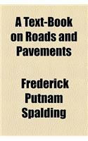 A Text-Book on Roads and Pavements