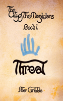 Threat: (1 The City of the Magicians)