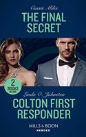 The Final Secret / Colton First Responder: The Final Secret / Colton First Responder (the Coltons of Mustang Valley)