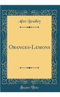 Oranges-Lemons (Classic Reprint)