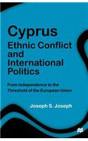 Cyprus: Ethnic Conflict and International Politics