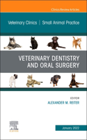 Veterinary Dentistry and Oral Surgery, an Issue of Veterinary Clinics of North America: Small Animal Practice