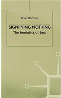 Signifying Nothing: The Semiotics of Zero