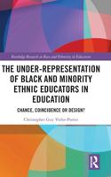 Under-Representation of Black and Minority Ethnic Educators in Education