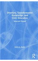 Diversity, Transformative Knowledge, and Civic Education