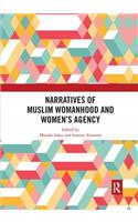 Narratives of Muslim Womanhood and Women's Agency