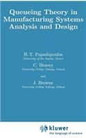 Queueing Theory in Manufacturing Systems Analysis and Design
