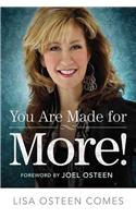 You Are Made for More!: How to Become All You Were Created to Be