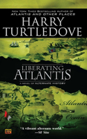 Liberating Atlantis: (3 Atlantis)