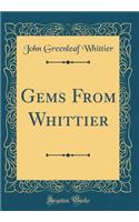 Gems from Whittier (Classic Reprint)