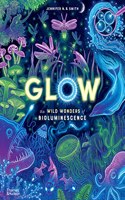 Glow: The wild wonders of bioluminescence(Wild Wonders)