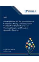 Peer Rejection Rates and Perceived Social Competence Among Elementary-school Children Who Display Reactive and Combined Reactive and Proactive Aggressive Behaviors