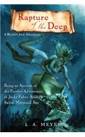 Rapture of the Deep: Being an Account of the Further Adventures of Jacky Faber, Soldier, Sailor, Mermaid, Spy