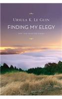 Finding My Elegy: New and Selected Poems: 1960-2010