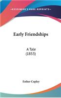Early Friendships: A Tale (1853)