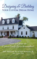 Designing & Building Your Custom Dream Home