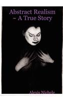 Abstract Realism a True Story