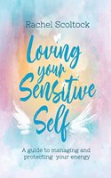 Loving Your Sensitive Self