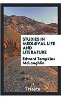 Studies in Mediaeval Life and Literature