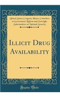 Illicit Drug Availability (Classic Reprint)