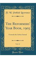 The Reformers' Year Book, 1905, Vol. 11