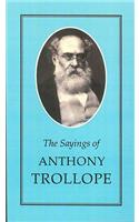 The Sayings of Anthony Trollope