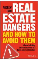Real Estate Dangers and How to Avoid Them