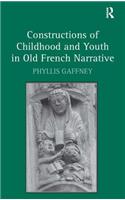 Constructions of Childhood and Youth in Old French Narrative