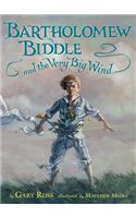 Bartholomew Biddle and the Very Big Wind