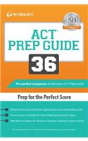 ACT Prep Guide 36: Prep for the Perfect Score